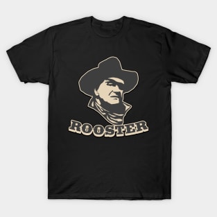 Rooster - Jon Wayne as Rooster Cogburn from True Grit T-Shirt